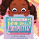Think Like a Computer! Interactive Storytime